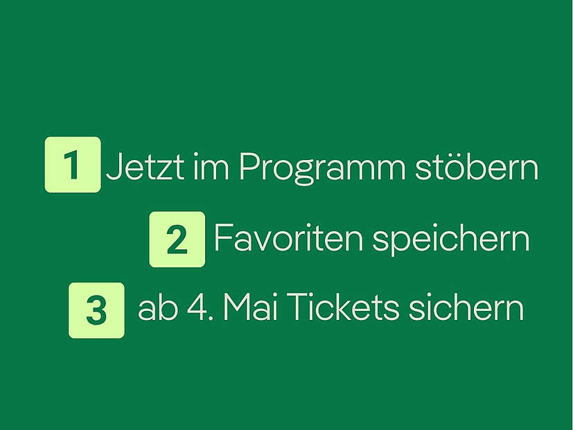 Im Programm stöbern und ab 4. Mai Tickets sichern